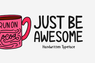 Just Be Awesome: The Fun Display Font for Bright Branding