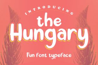 The Hungary: A Playful Display Font for Engaging Social Campaigns